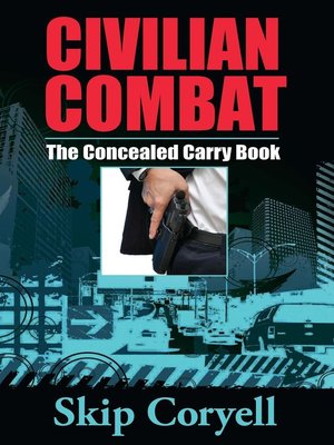 cover image of Civilian Combat the Concealed Carry Book